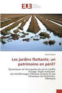 Les jardins flottants: un patrimoine en péril?