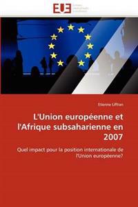L''union Europ?enne Et l''afrique Subsaharienne En 2007