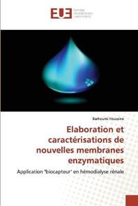 Elaboration et caractérisations de nouvelles membranes enzymatiques