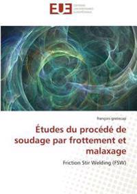 Études du procédé de soudage par frottement et malaxage