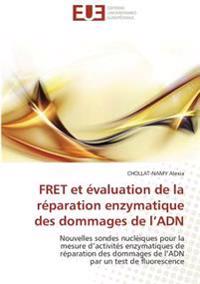 FRET et évaluation de la réparation enzymatique des dommages de l'ADN