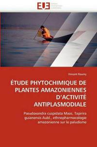 Étude phytochimique de plantes amazoniennes d'activité antiplasmodiale