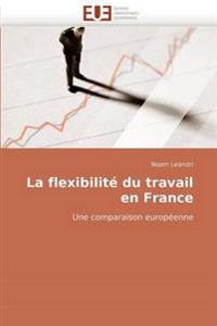 La Flexibilit? Du Travail En France
