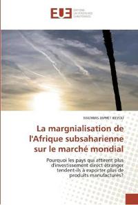 La margnialisation de l''afrique subsaharienne sur le marché mondial