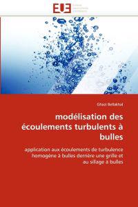 Mod?lisation Des ?coulements Turbulents ? Bulles