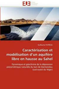 Caract?risation Et Mod?lisation D Un Aquif?re Libre En Hausse Au Sahel