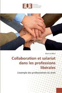 Collaboration et salariat dans les professions libérales