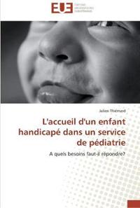 L'accueil d'un enfant handicapé dans un service de pédiatrie
