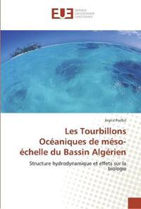 Les Tourbillons Océaniques de méso-échelle du Bassin Algérien