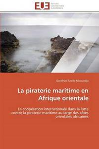 La Piraterie Maritime En Afrique Orientale