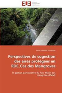 Perspectives de cogestion des aires protégées en RDC.Cas des Mangroves