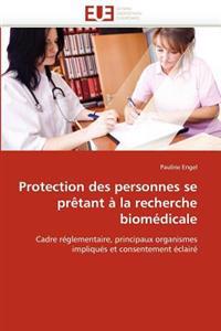 Protection Des Personnes Se Pr?tant ? La Recherche Biom?dicale