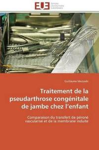 Traitement de la pseudarthrose congénitale de jambe chez l enfant