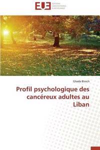 Profil Psychologique Des Canc?reux Adultes Au Liban