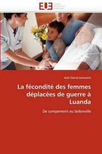 La F?condit? Des Femmes D?plac?es de Guerre ? Luanda