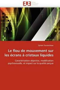 Le Flou de Mouvement Sur Les ?crans ? Cristaux Liquides