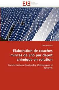 Elaboration de Couches Minces de Zns Par D?p?t Chimique En Solution
