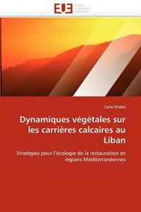 Dynamiques végétales sur les carrières calcaires au liban