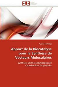 Apport de la biocatalyse pour la synthèse de vecteurs moléculaires