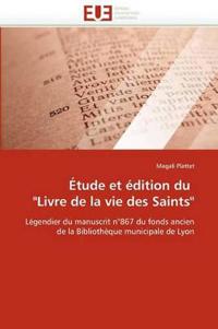?tude Et ?dition Du "livre de la Vie Des Saints"