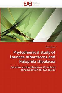 Phytochemical Study of Launaea Arborescens and Halophila Stipulacea