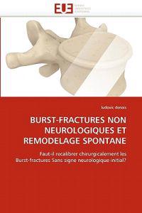 Burst-Fractures Non Neurologiques Et Remodelage Spontane