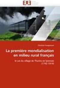 La Premi?re Mondialisation En Milieu Rural Fran?ais