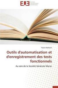 Outils d'Automatisation Et d'Enregistrement Des Tests Fonctionnels