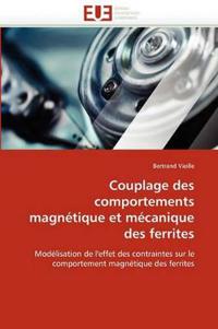 Couplage des comportements magnétique et mécanique des ferrites