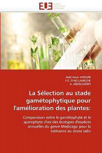 La S?lection Au Stade Gam?tophytique Pour l''am?lioration Des Plantes