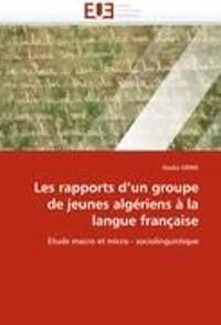 Les rapports d un groupe de jeunes algériens à la langue française