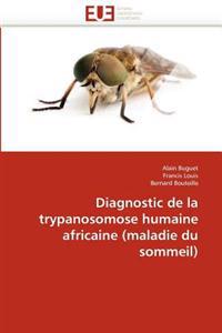 Diagnostic de la Trypanosomose Humaine Africaine (Maladie Du Sommeil)