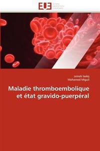 Maladie Thromboembolique Et ?tat Gravido-Puerp?ral