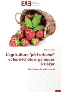 L'Agriculture "p?ri-Urbaine" Et Les D?chets Organiques ? Dakar