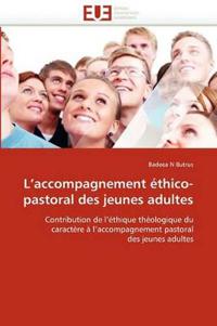 L Accompagnement ?thico-Pastoral Des Jeunes Adultes