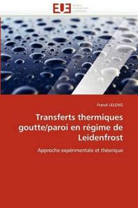 Transferts Thermiques Goutte/Paroi En R?gime de Leidenfrost