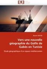 Vers une nouvelle géographie du golfe de gabès en tunisie