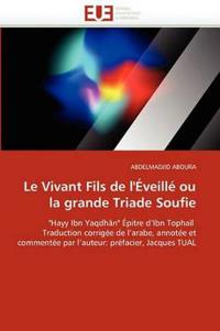Le Vivant Fils de l''?veill? Ou La Grande Triade Soufie