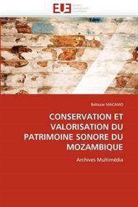 Conservation Et Valorisation Du Patrimoine Sonore Du Mozambique