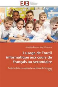 L'usage de l outil informatique aux cours de français au secondaire