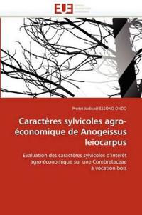 Caract?res Sylvicoles Agro-?conomique de Anogeissus Leiocarpus