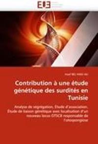 Contribution à une étude génétique des surdités en tunisie