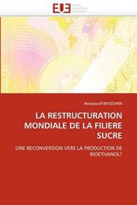 La Restructuration Mondiale de la Filiere Sucre