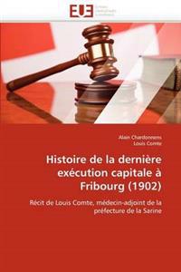 Histoire de la dernière exécution capitale à fribourg (1902)
