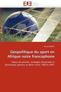 G?opolitique Du Sport En Afrique Noire Francophone