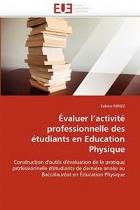 Évaluer l activité professionnelle des étudiants en education physique