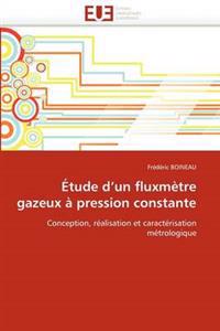 ?tude D Un Fluxm?tre Gazeux ? Pression Constante