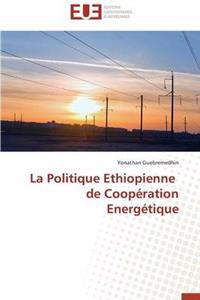 La Politique Ethiopienne de Coop?ration Energ?tique