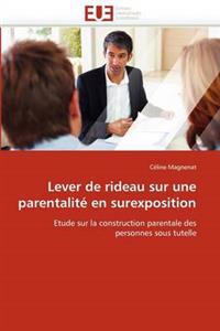 Lever de Rideau Sur Une Parentalit? En Surexposition