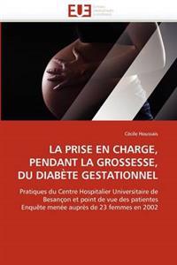 La prise en charge, pendant la grossesse, du diabète gestationnel
